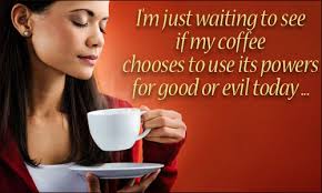 Coffee good or evil