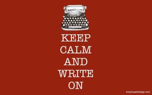 Keep calm and write on