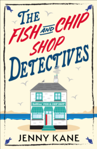 The Fish and Chip Shop Detectives by Jenny Kane